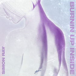Simon Ray — Burnin' Up Inside