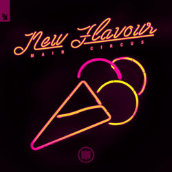 Main Circus — New Flavour