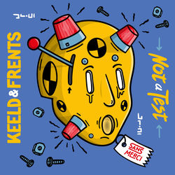 Keeld & Frents — Not A Test