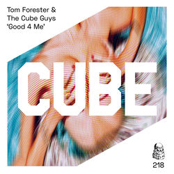 The Cube Guys, Tom Forester — Good 4 Me