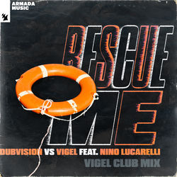 DubVision vs Vigel feat. Nino Lucarelli — Rescue Me