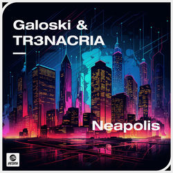 Galoski & TR3NACRIA — Neapolis