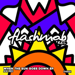 Joe Red — When The Sun Goes Down (Original Mix)