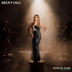 Becky Hill — Never Be Alone - ft. Sonny Fodera