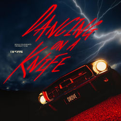 Drove — Dancing On A Knife