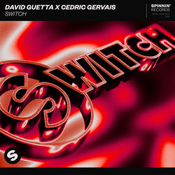 David Guetta & Cedric Gervais — Switch
