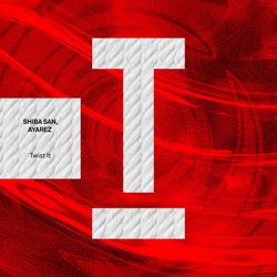 Shiba San, Ayarez — Twist It