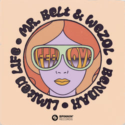 Mr. Belt & Wezol, BENDAH & LIMITED LIFE — I Feel Love