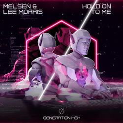 Melsen & Lee Morris — Hold On To Me