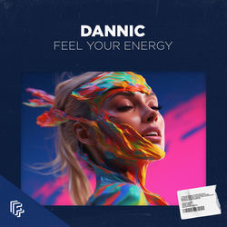 Dannic — Feel your energy