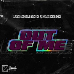 Raven & Kreyn x Jeonghyeon — Out Of Me