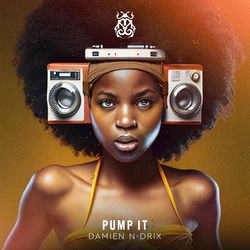 Damien N-Drix — Pump It