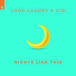 Loud Luxury x CID — Nights Like This