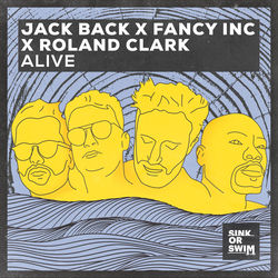 Jack Back x Fancy Inc x Roland Clark — Alive
