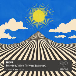 HOVR — Everyone's Free (To Wear Sunscreen)