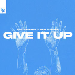 The Good Men x Milk & Sugar — Give It Up