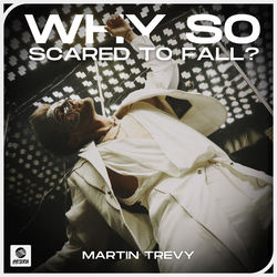 Martin Trevy — why so scared to fall?