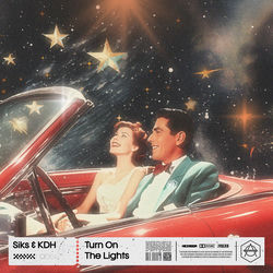 Siks & KDH — Turn On The Lights
