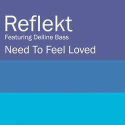 Reflekt, Delline Bass, Wh0 — Need To Feel Loved