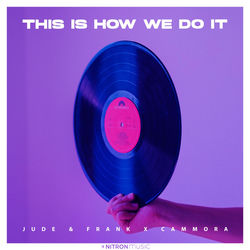 Jude_Frank,Cammora — This Is How We Do It