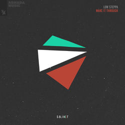 Low Steppa — Make It Through