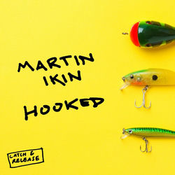 Martin Ikin — Hooked