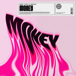 HÄWK, JUDICI, X-Uberant — Money