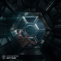 Matt Nash — Now Or Never