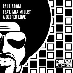 Paul Adam, Mia Millet — A Deeper Love