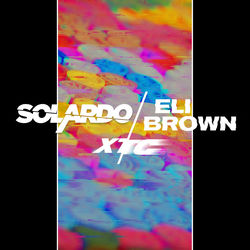 Solardo, Eli Brown — XTC (Sosa Extended Mix)
