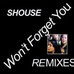 Shouse — Won't forget you