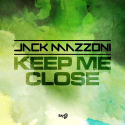 JACK MAZZONI — Keep Me Close