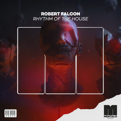 Robert Falcon — Rhythm Of The House