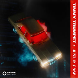 Timmy Trumpet — Just In Case