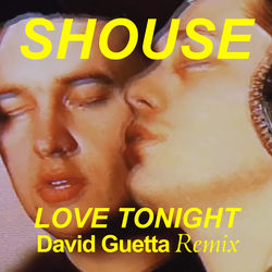 Shouse — Love tonight - David Guetta remix