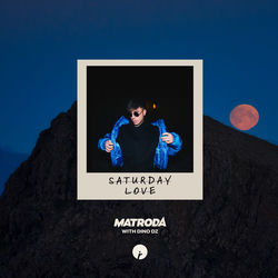 Matroda, Dino DZ — Saturday Love