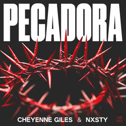 Cheyenne Giles & NXSTY — Pecadora