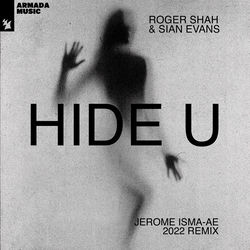 Roger Shah, Sian Evans — Hide U - Jerome Isma-Ae 2022 Remix