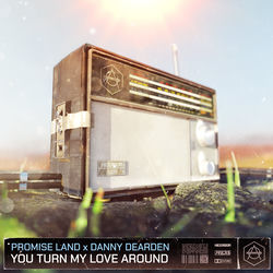 Promise Land — You turn my love around