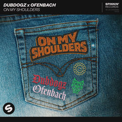 Dubdogz x Ofenbach — On My Shoulders