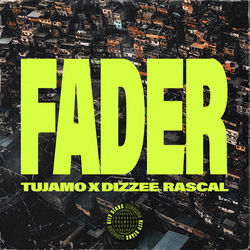 Dizzee Rascal, Tujamo — Fader