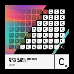 Chuckie, MC Ambush, Truth x Lies — Drum