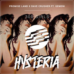 Promise Land x Dave Crusher Feat Gemeni — 300 Girls