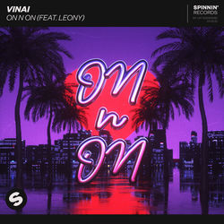 VINAI — On N On (feat. Leony)