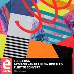 Armand Van Helden, Brittles — Flirt To Convert