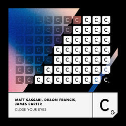 Matt Sassari, Dillon Francis, James Carter — Close Your Eyes