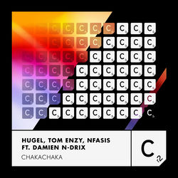 Damien N-Drix, Tom Enzy, Nfasis, Hugel — Chakachaka (Extended Mix)