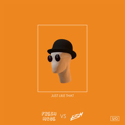 Fresh Mode, Esh — Just Like That