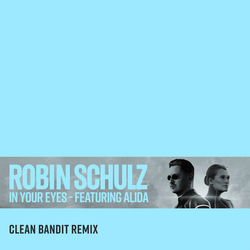 Robin Schulz — In Your Eyes - feat. Alida