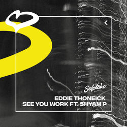 Eddie Thoneick — See You Work